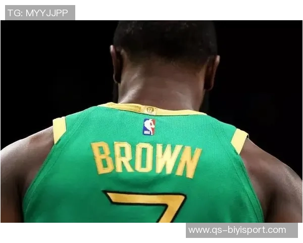 布朗谈承担责任带来的进攻机会与个人成长潜力 布朗谈承担责任带来的进攻机会与个人成长潜力